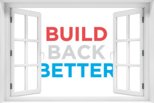 Fototapeta Naklejka Na Ścianę Okno 3D - Build Back Better Slogan Text, Presidential Election, American Politics, Vector Illustration Background