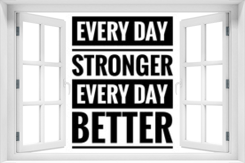 Fototapeta Naklejka Na Ścianę Okno 3D - ''Every day stronger, every day better'' Lettering