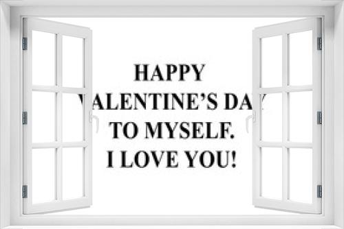 Fototapeta Naklejka Na Ścianę Okno 3D - Happy valentine's day to myself. Self love quote poster card. 