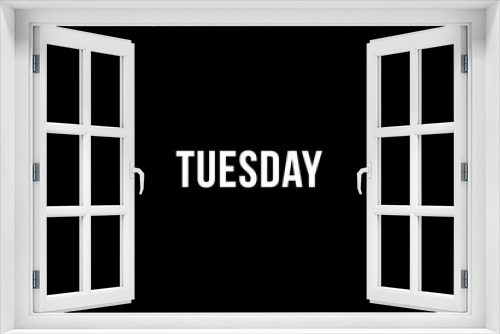 Tuesday. Day of the week. Weekly calendar day. White letters word tuesday on black background, poster or banner