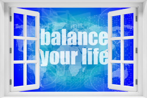 Life style concept: words balance you life on digital screen