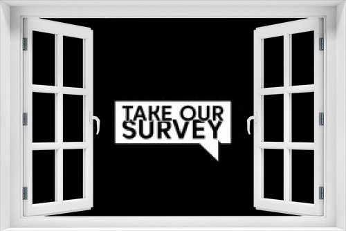 Take Our Survey sign icon isolated on dark background