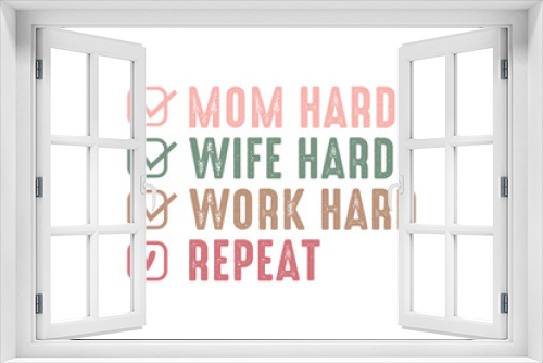 Fototapeta Naklejka Na Ścianę Okno 3D - Mom Hard Wife Hard Work Hard Repeat, Mom Mama Mother’s Day SVG T Shirt design